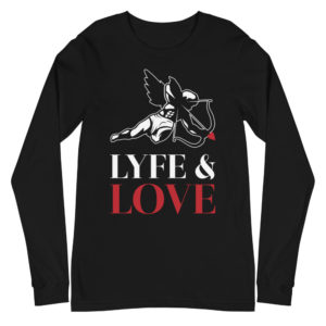 lYFE & LOVE Unisex Long Sleeve Tee